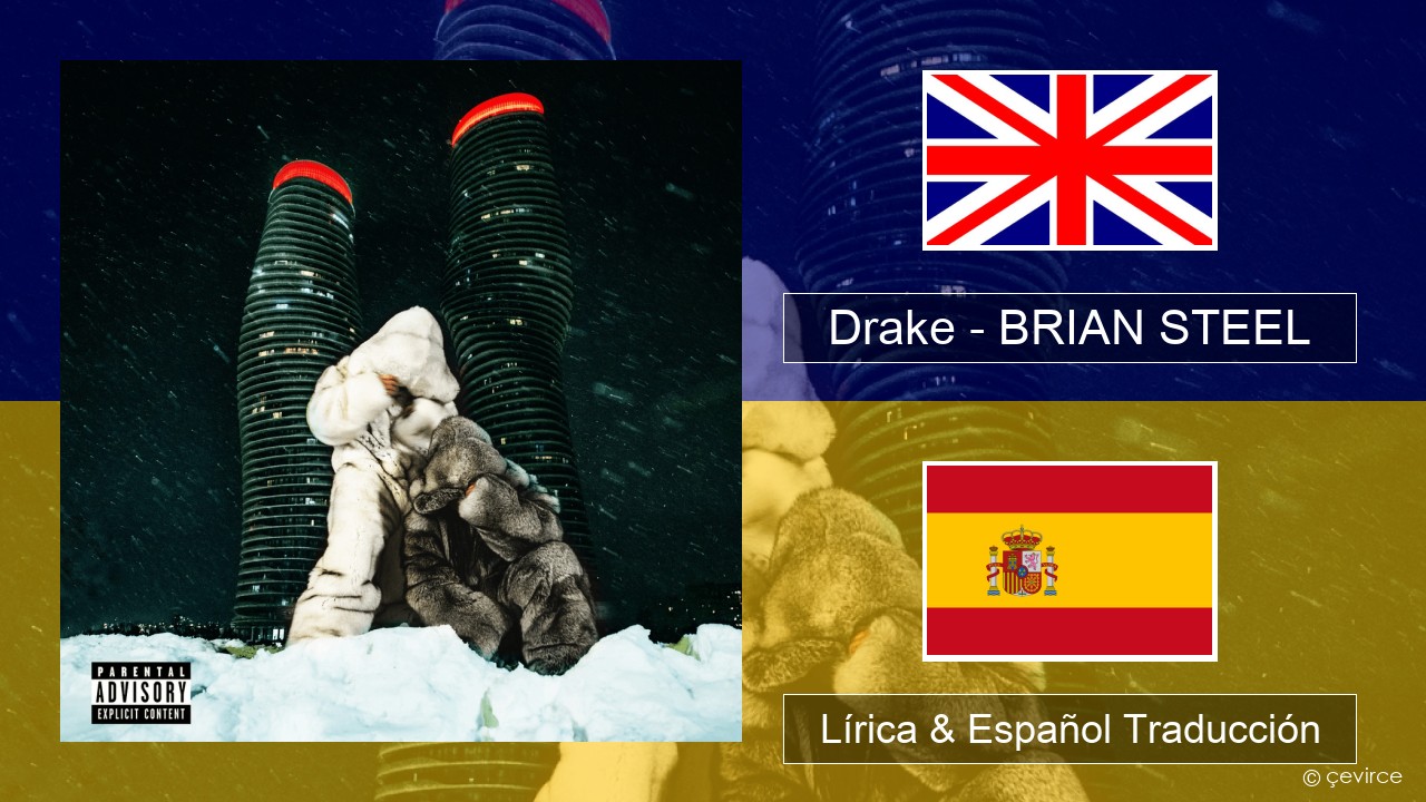 Drake – BRIAN STEEL Ingl Lírica & Español Traducción