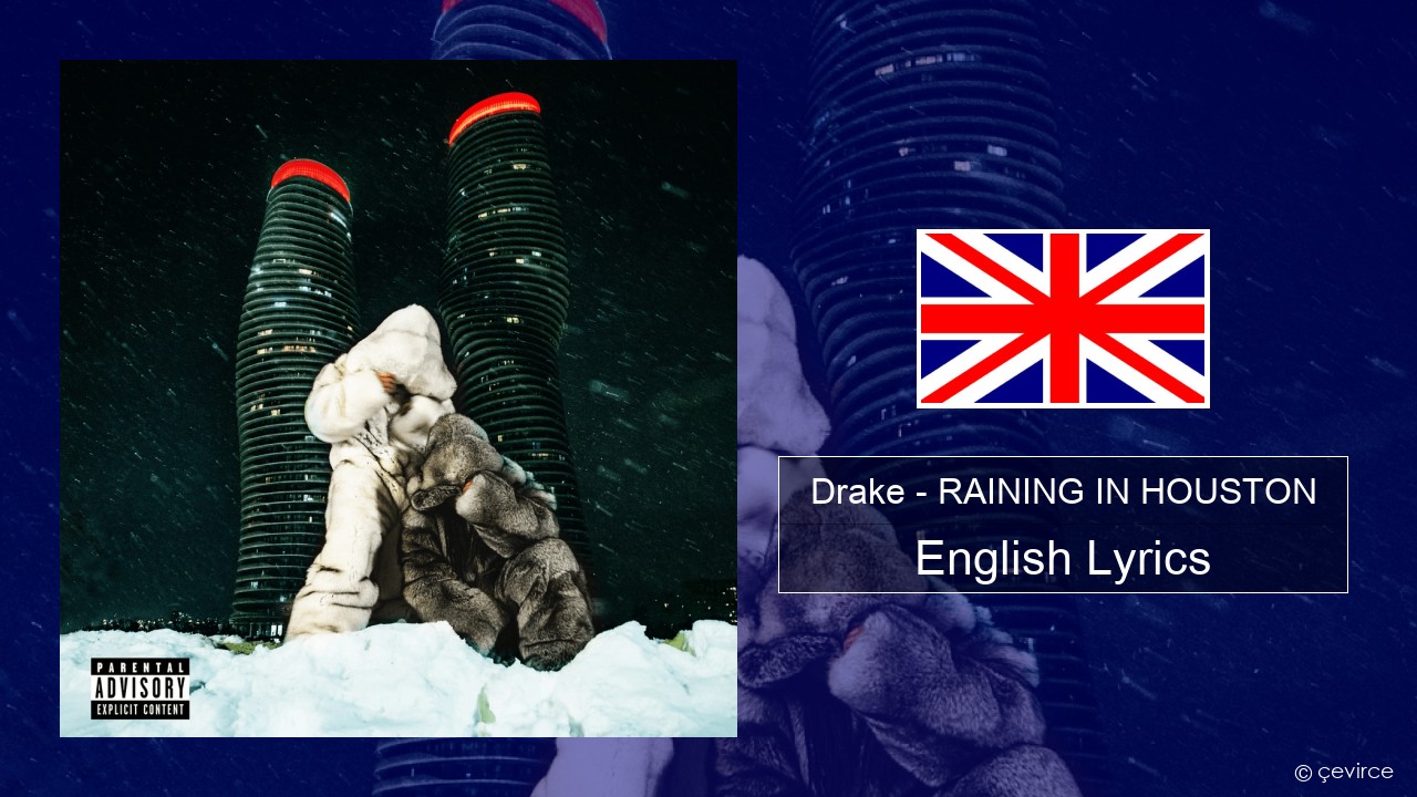 Drake – RAINING IN HOUSTON English Lyrics