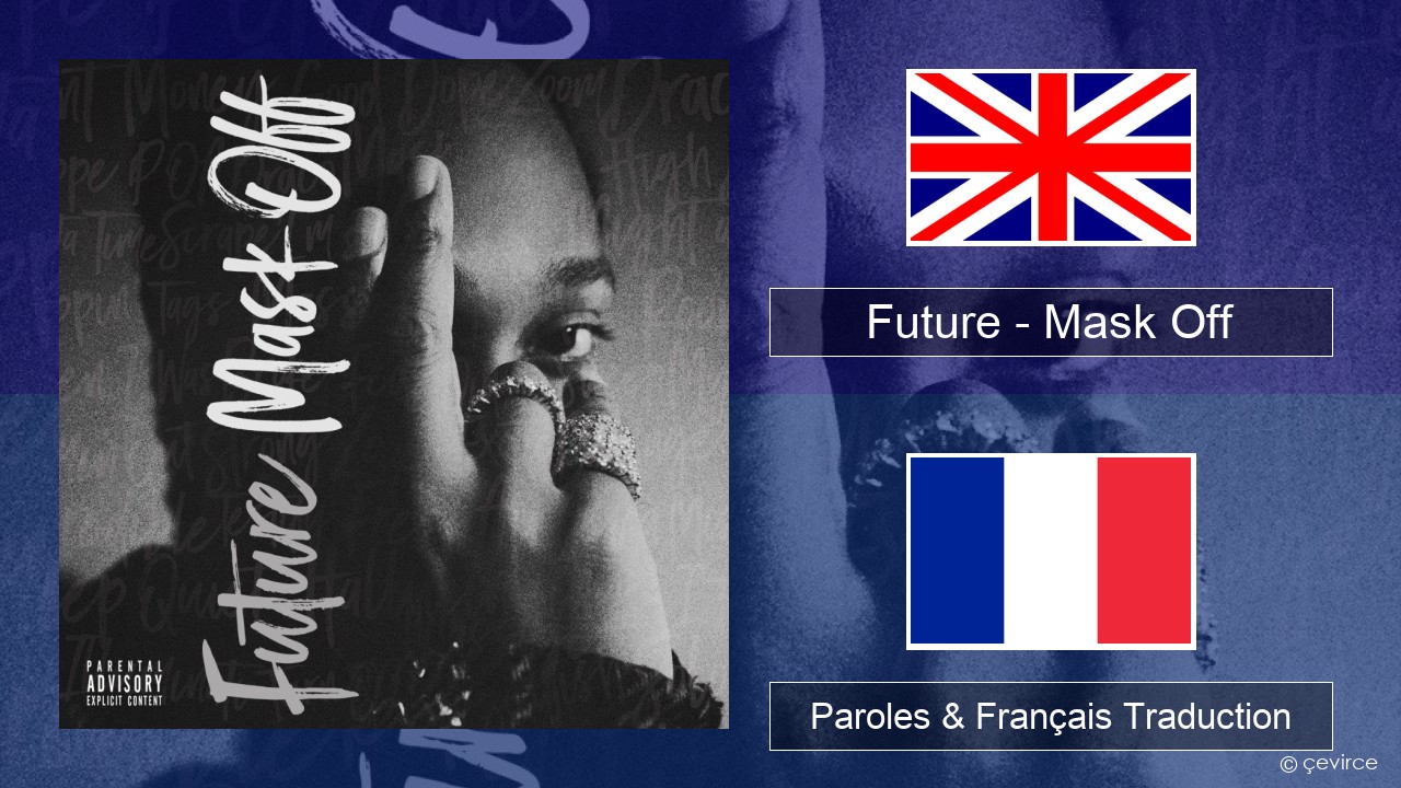 Future – Mask Off Anglais Paroles & Français Traduction