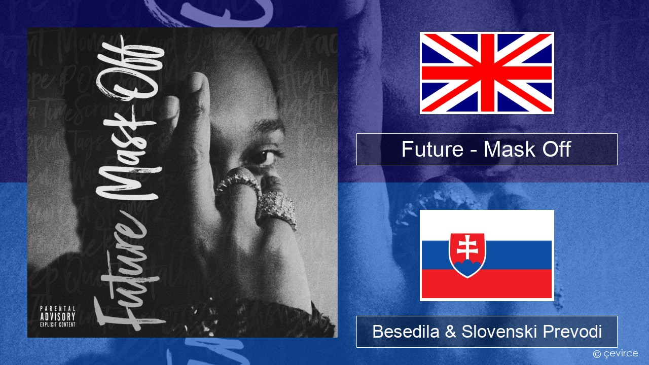 Future – Mask Off Slovenščina Besedila & Slovenski Prevodi