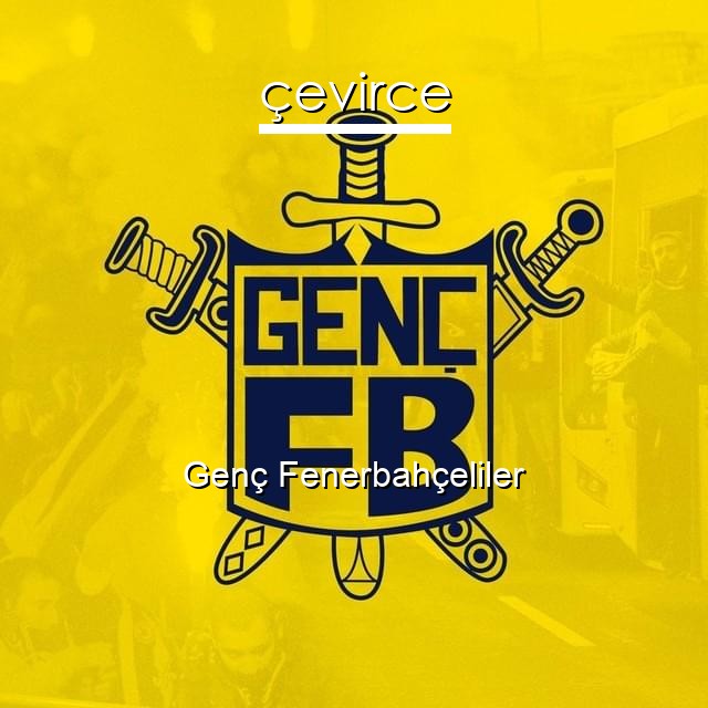 Genç Fenerbahçeliler