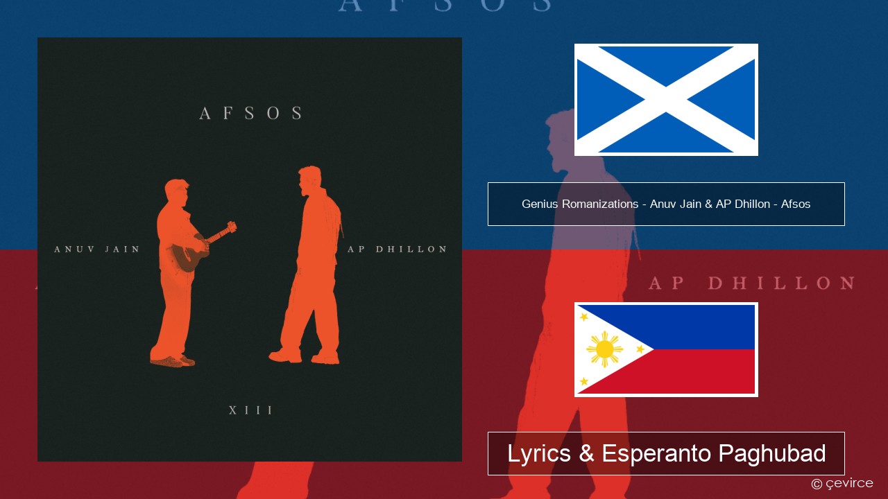 Genius Romanizations – Anuv Jain & AP Dhillon – Afsos (Romanized) Scottish Gaelic Lyrics & Esperanto Paghubad