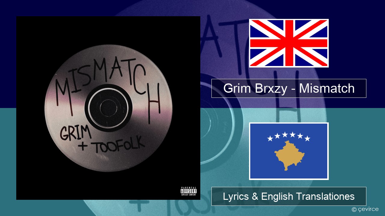 Grim Brxzy – Mismatch Anglorum Lyrics & English Translationes