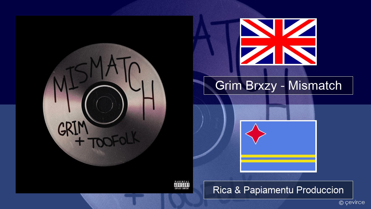 Grim Brxzy – Mismatch Ing Rica & Papiamentu Produccion