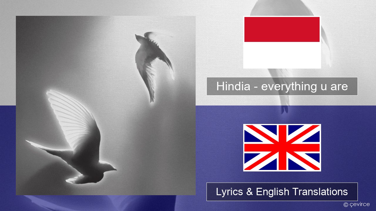 Hindia – everything u are Indonesian Lyrics & English Translations