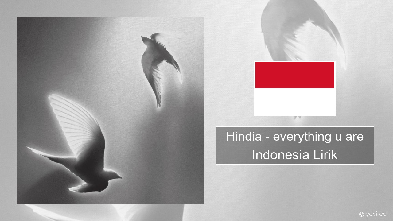 Hindia – everything u are Indonesia Lirik