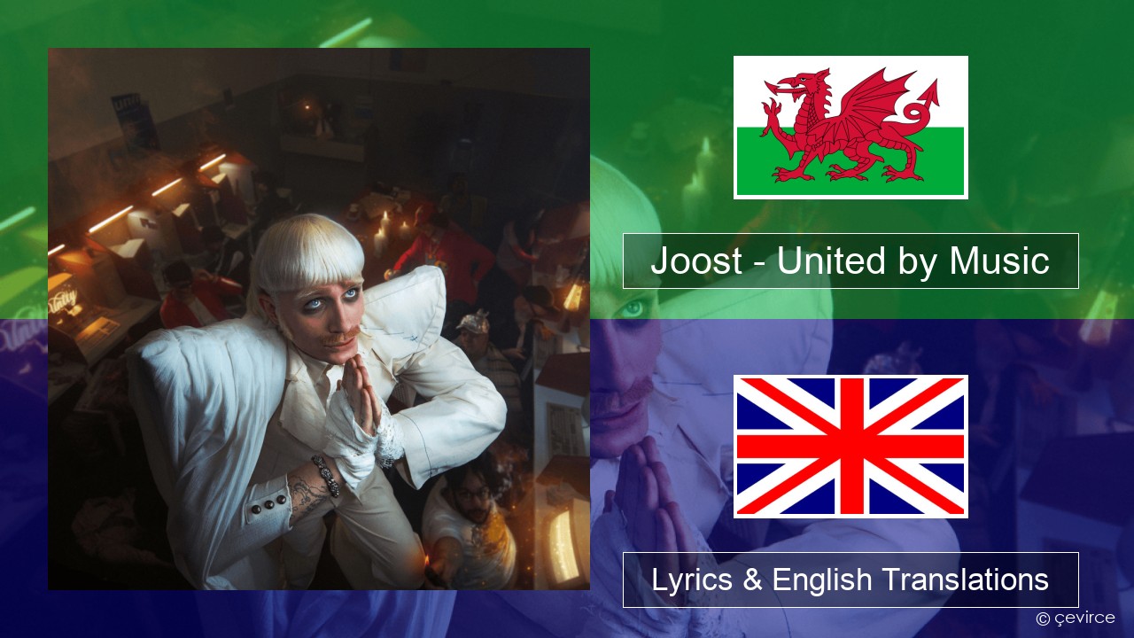 Joost – United by Music Welsh Lyrics & English Translations