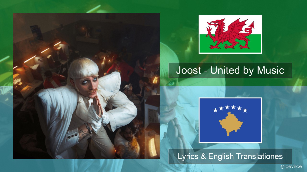 Joost – United by Music Welsh Lyrics & English Translationes