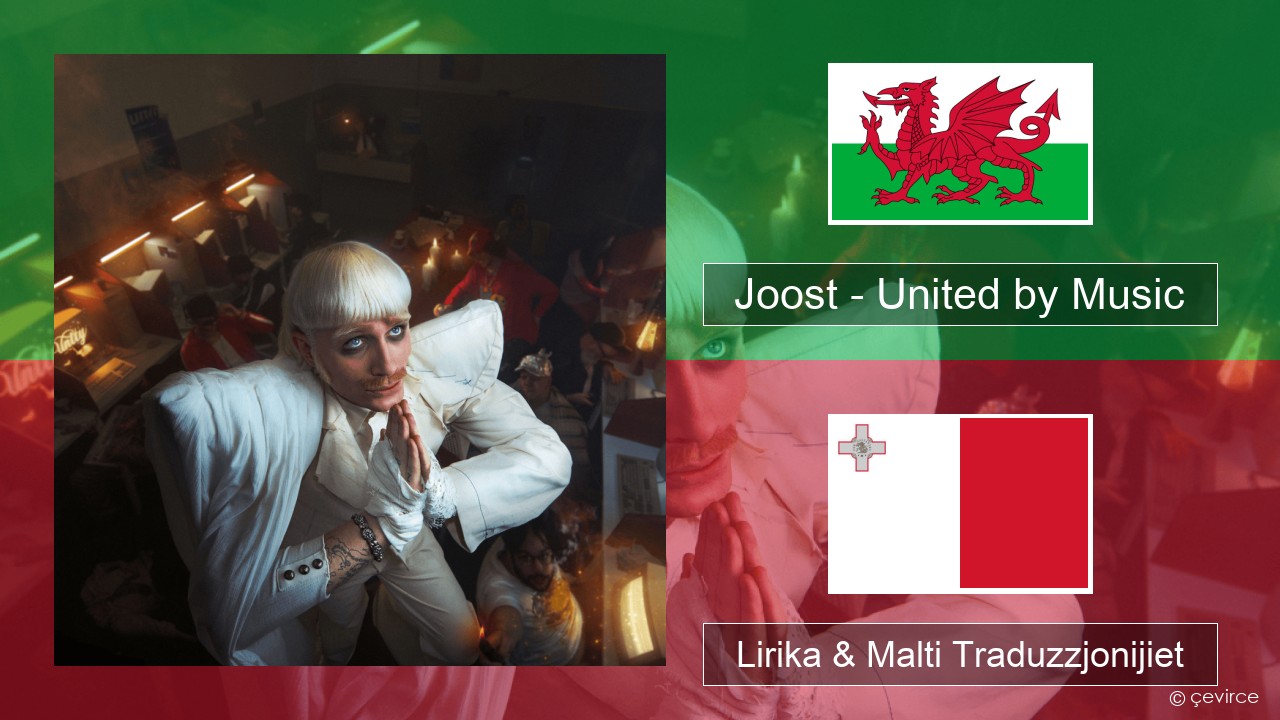 Joost – United by Music Welsh Lirika & Malti Traduzzjonijiet