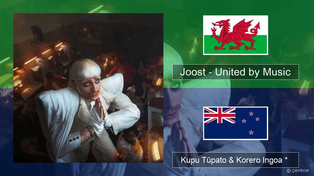 Joost – United by Music Ingoa *  Kupu Tūpato & Korero Ingoa *