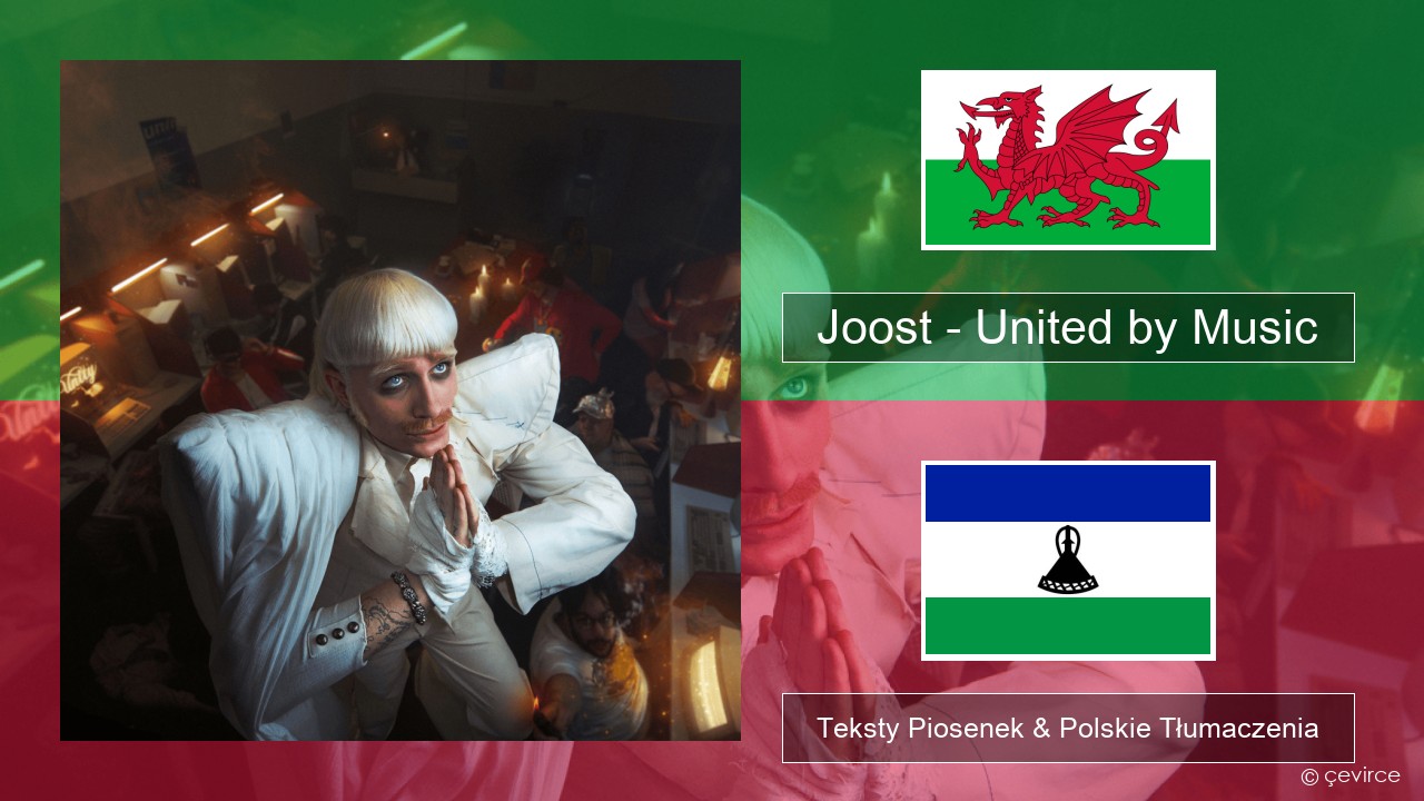 Joost – United by Music Welsh Teksty Piosenek & Polskie Tłumaczenia