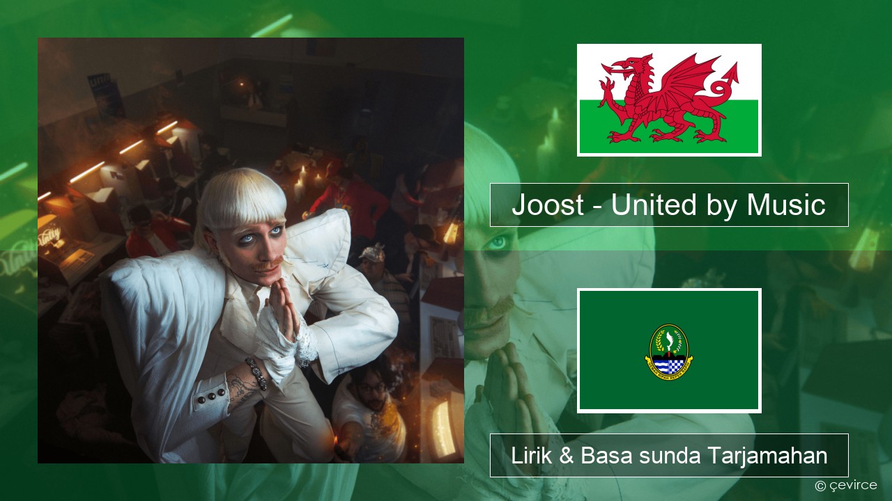 Joost – United by Music Welsh Lirik & Basa sunda Tarjamahan