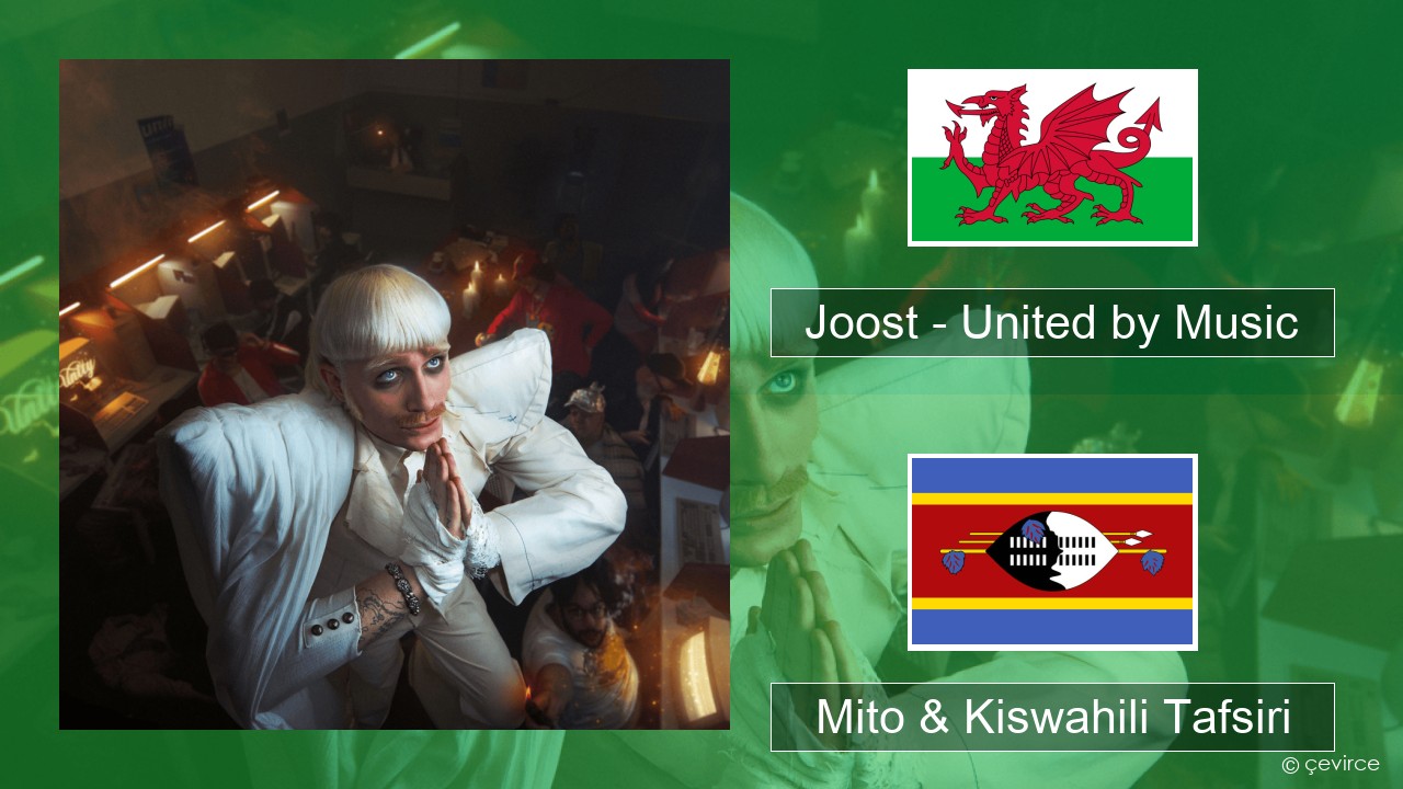 Joost – United by Music Welsh Mito & Kiswahili Tafsiri