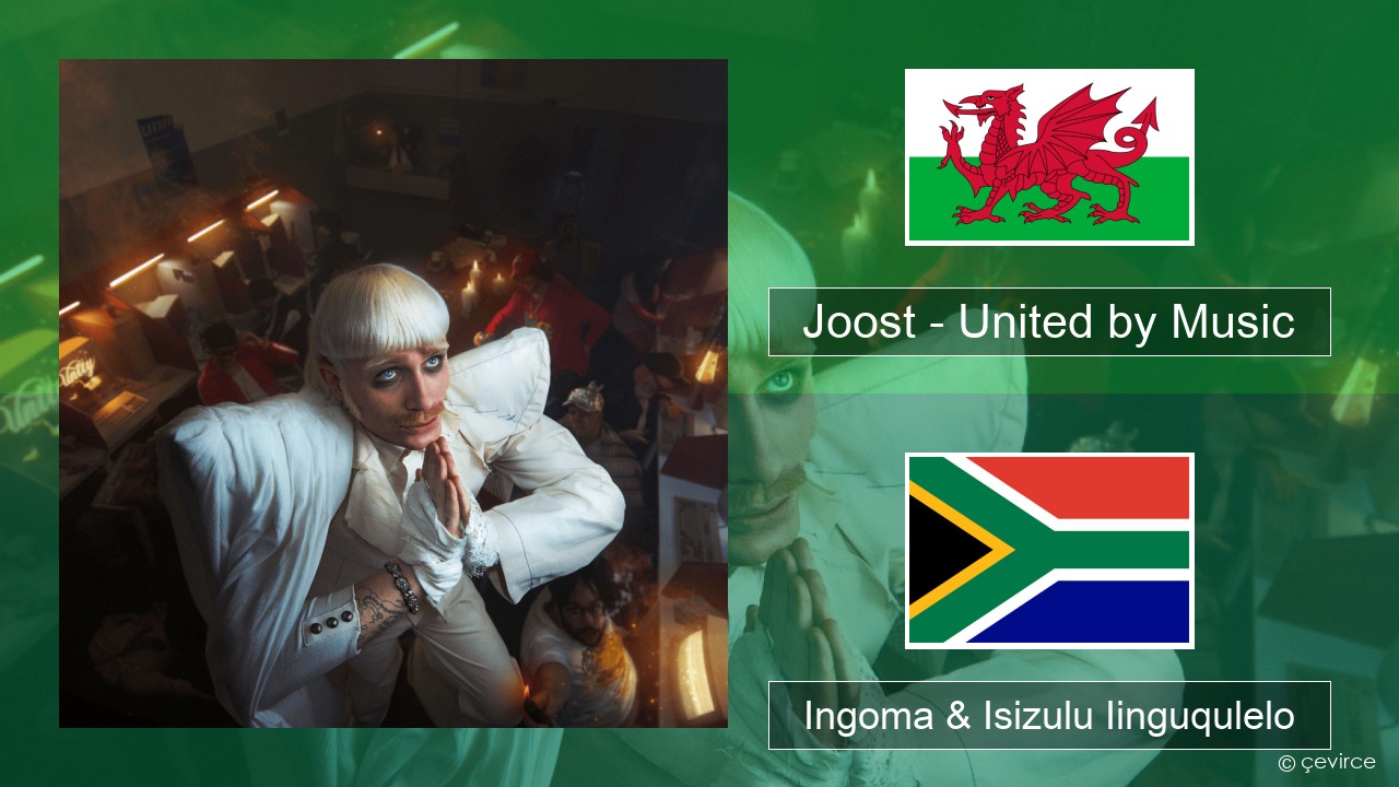 Joost – United by Music Welsh Ingoma & Isizulu Iinguqulelo