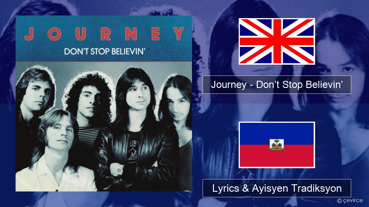 Journey – Don’t Stop Believin’ Angle Lyrics & Ayisyen Tradiksyon