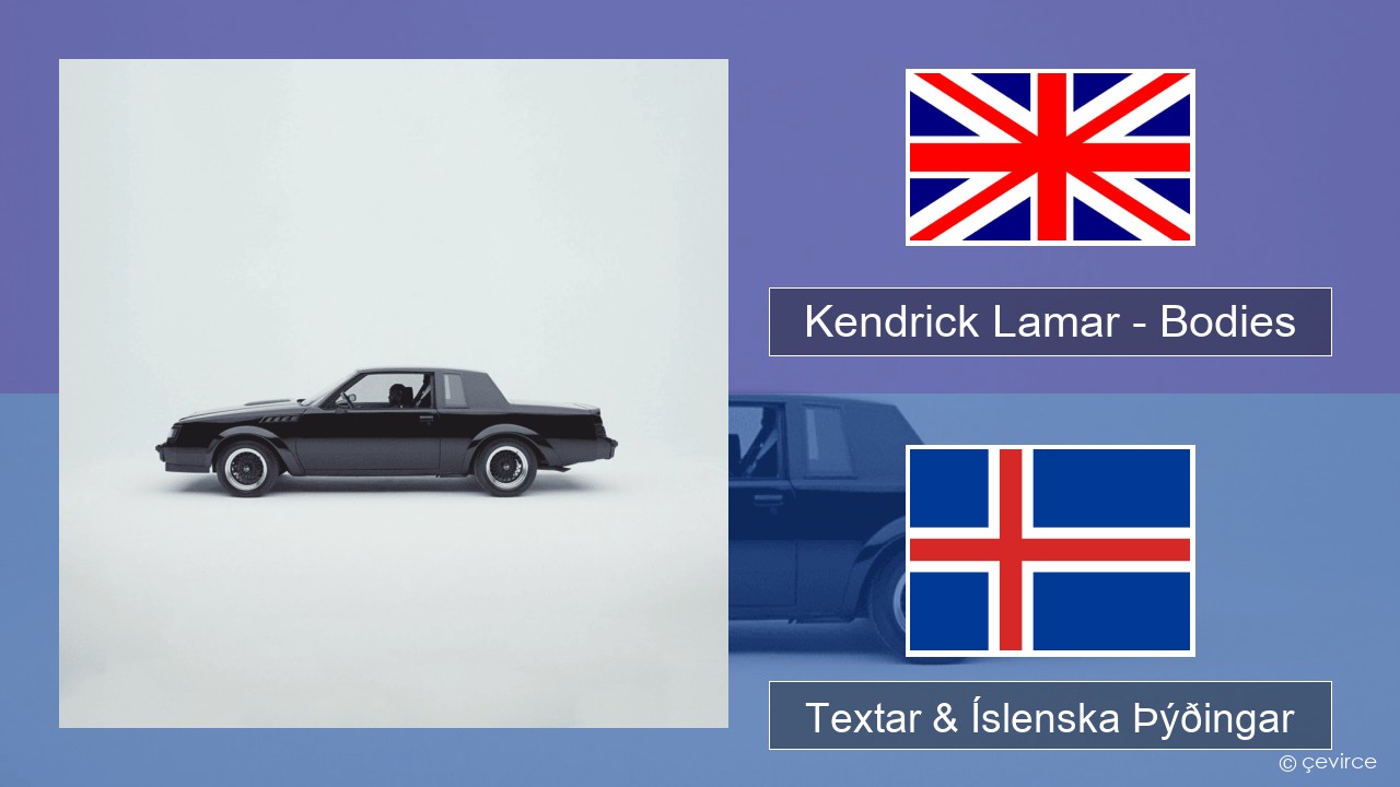 Kendrick Lamar – Bodies Íslenska Textar & Íslenska Þýðingar