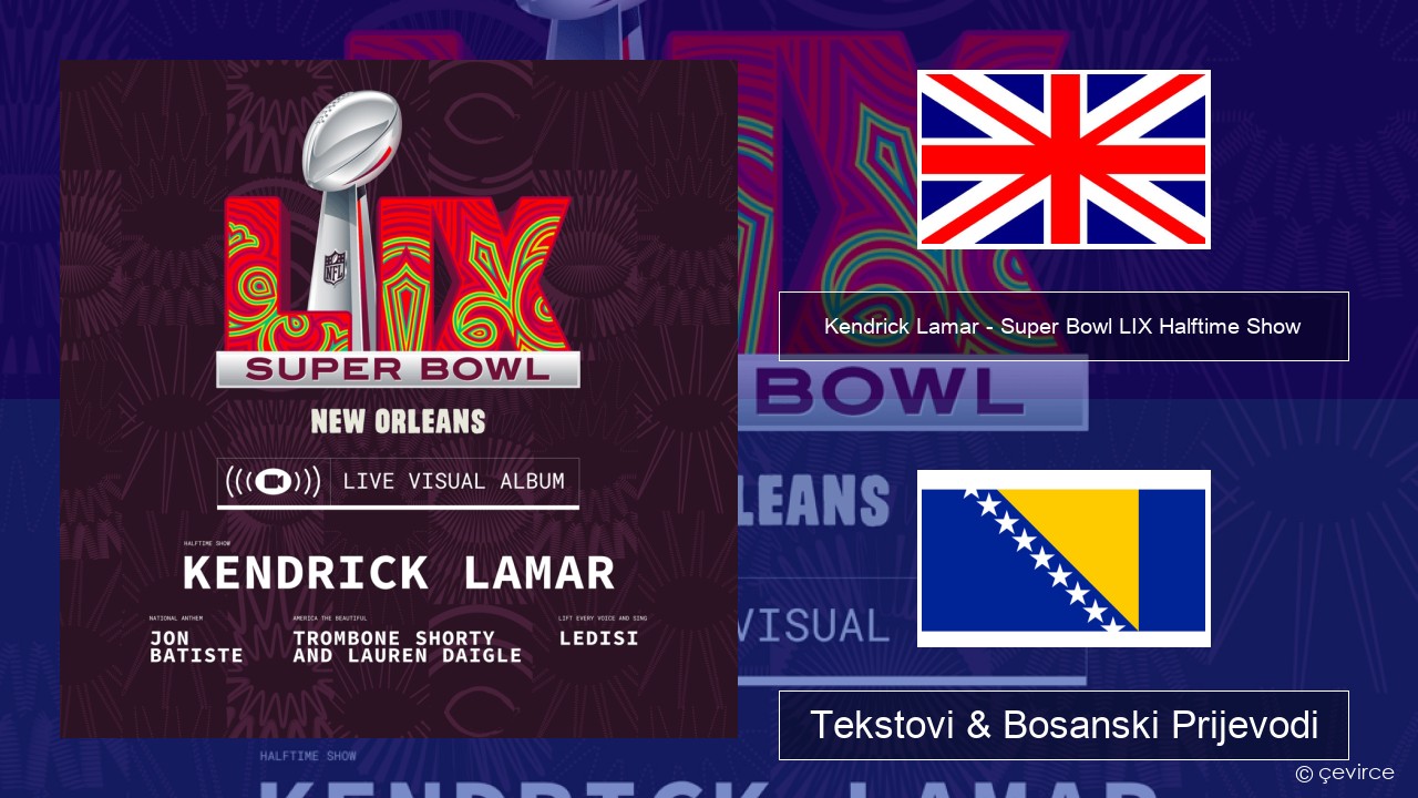 Kendrick Lamar – Super Bowl LIX Halftime Show Engleski Tekstovi & Bosanski Prijevodi