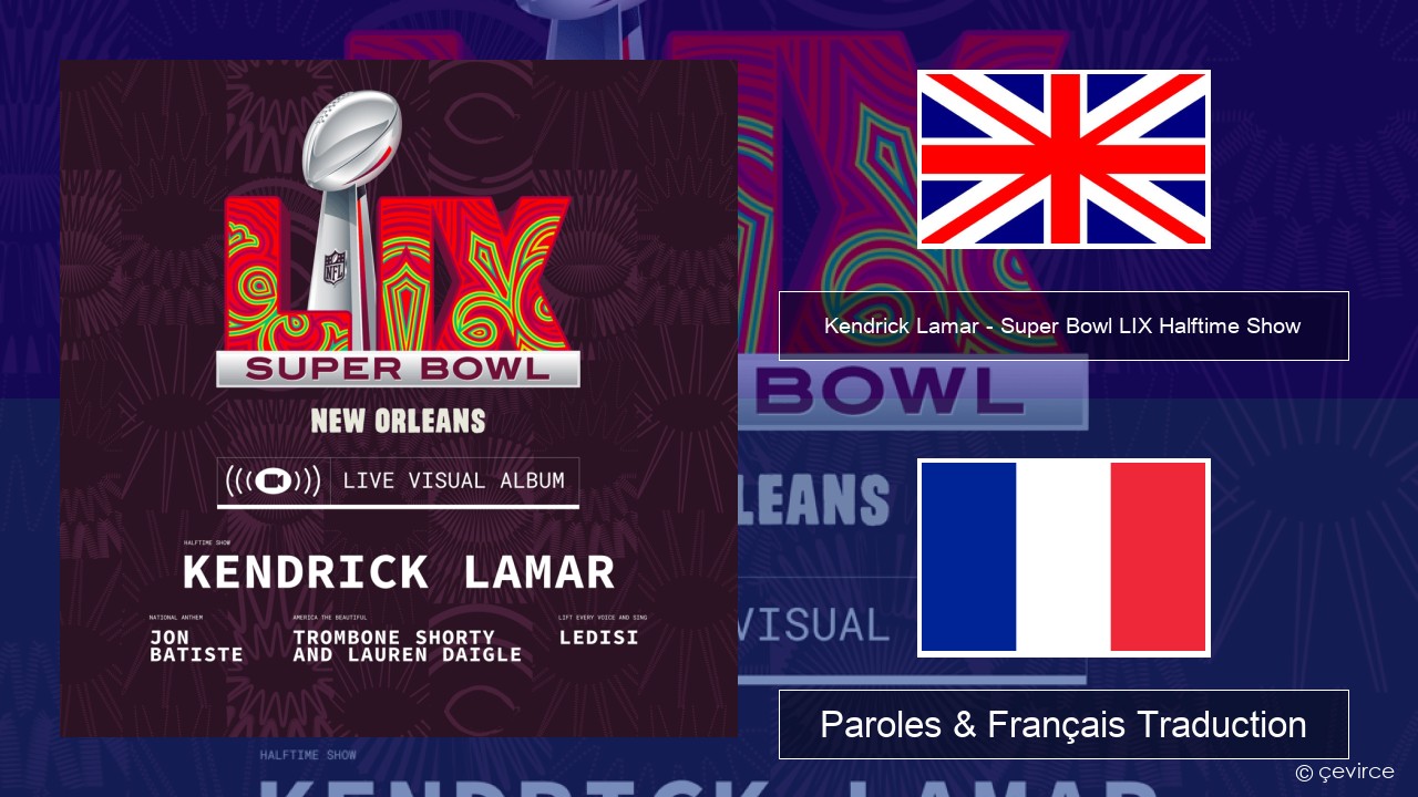 Kendrick Lamar – Super Bowl LIX Halftime Show Anglais Paroles & Français Traduction