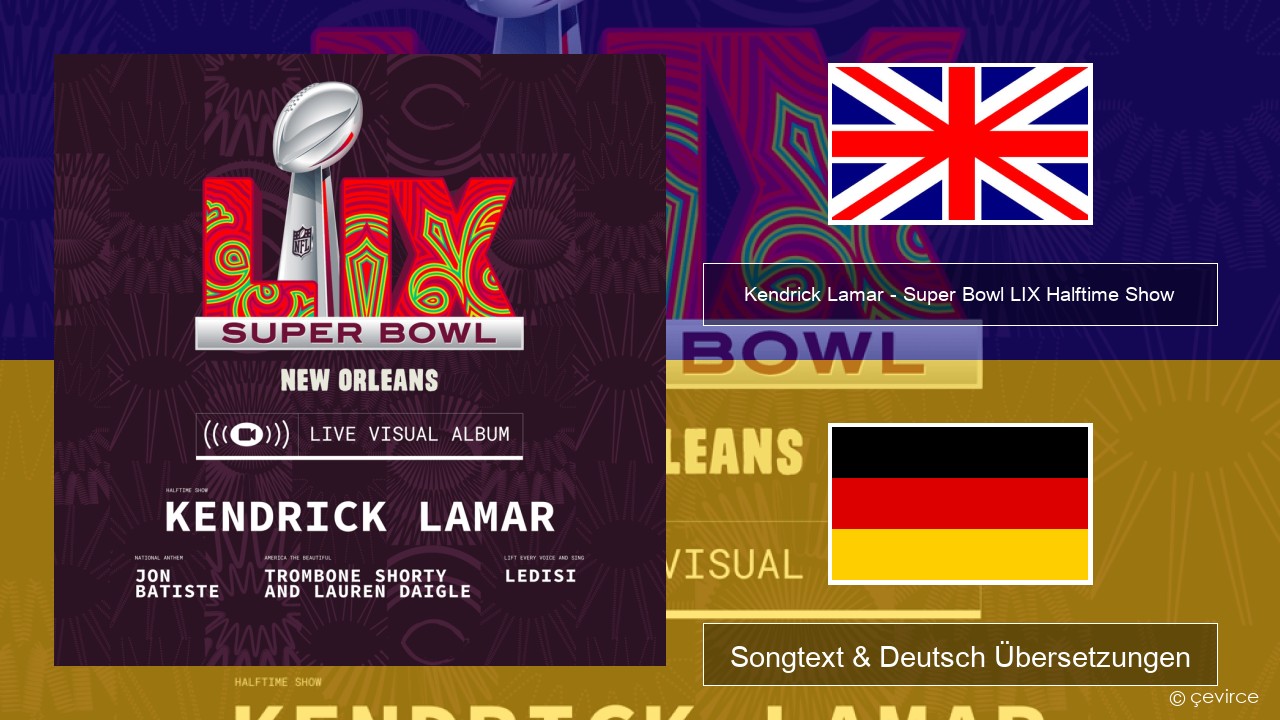 Kendrick Lamar – Super Bowl LIX Halftime Show Englisch Songtext & Deutsch Übersetzungen