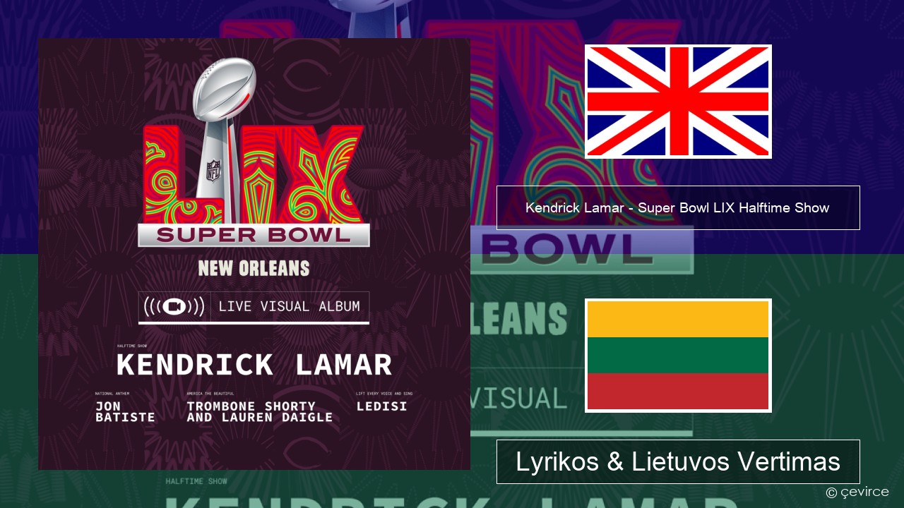 Kendrick Lamar – Super Bowl LIX Halftime Show Anglų Lyrikos & Lietuvos Vertimas