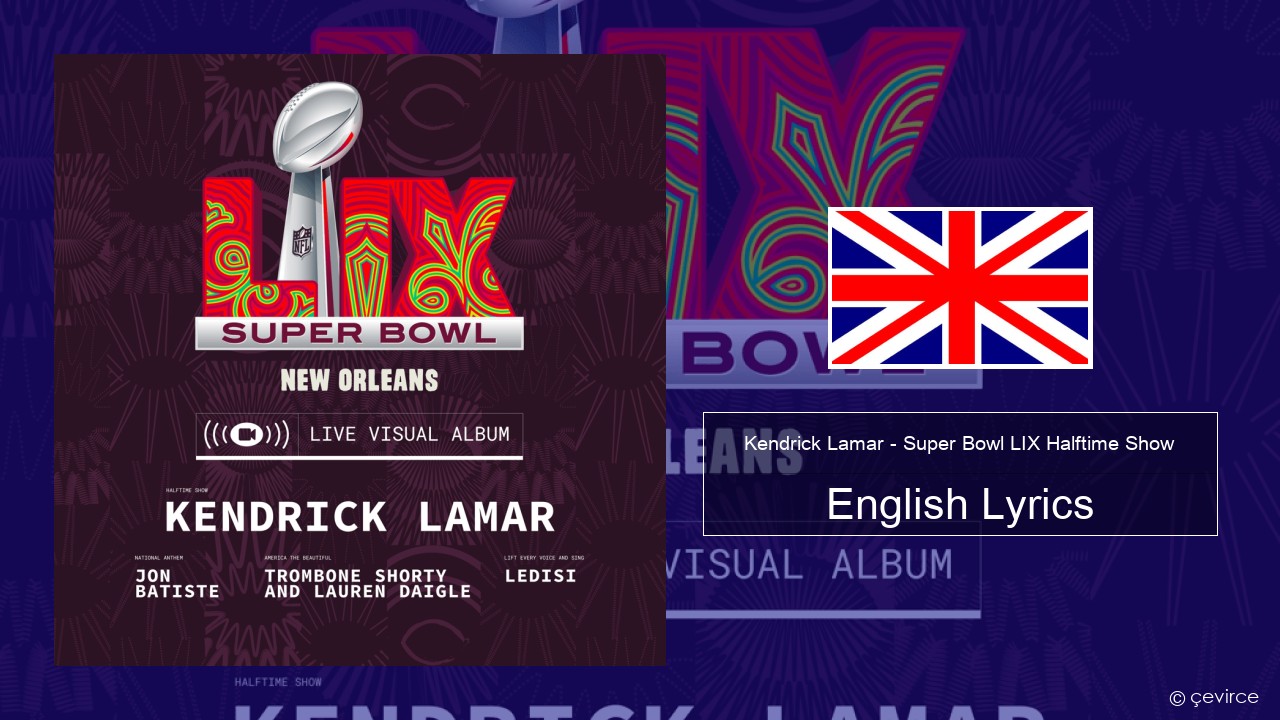 Kendrick Lamar – Super Bowl LIX Halftime Show English Lyrics