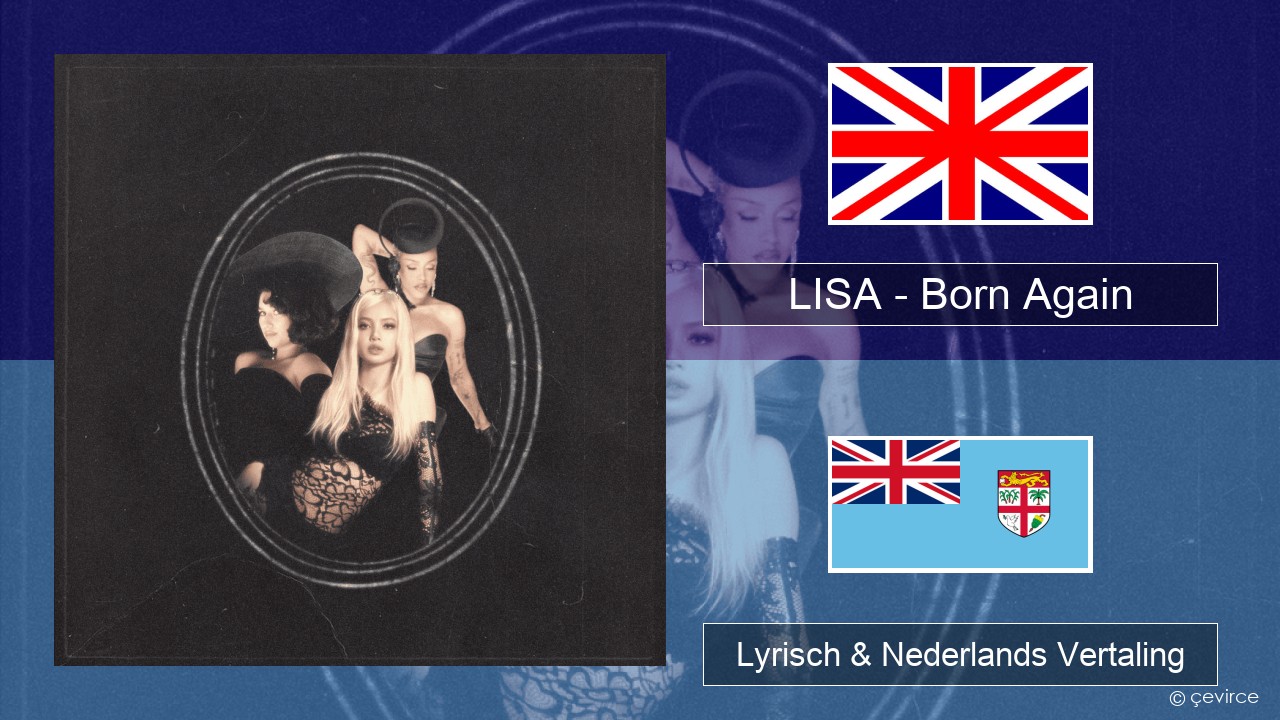 LISA – Born Again Engels Lyrisch & Nederlands Vertaling