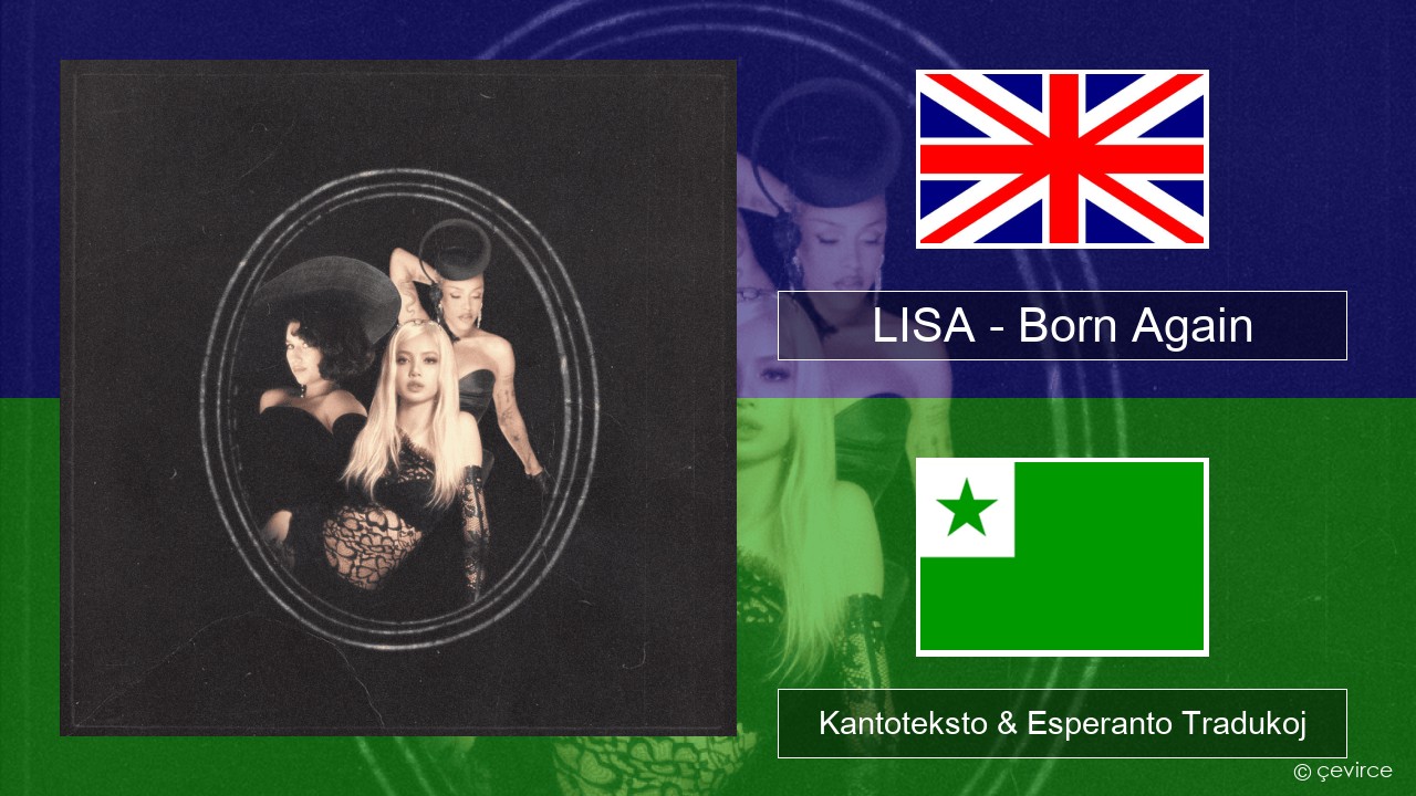 LISA – Born Again La angla Kantoteksto & Esperanto Tradukoj