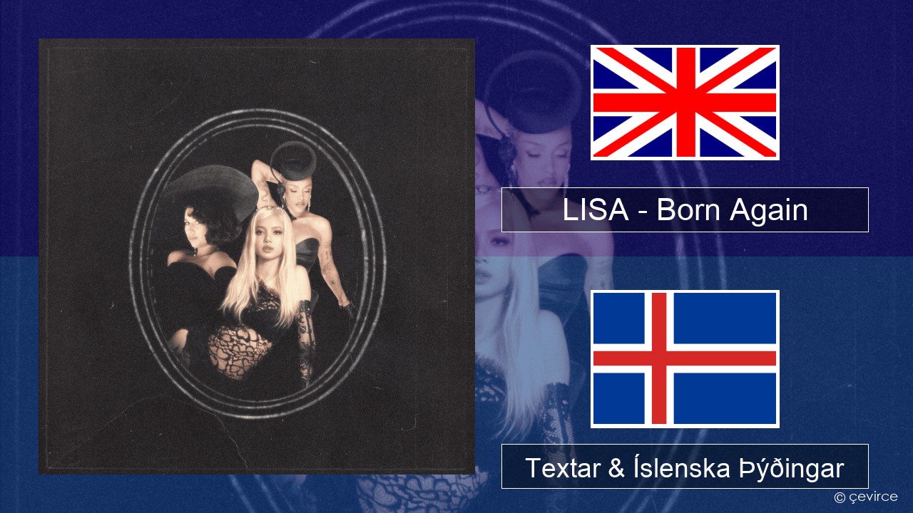 LISA – Born Again Íslenska Textar & Íslenska Þýðingar