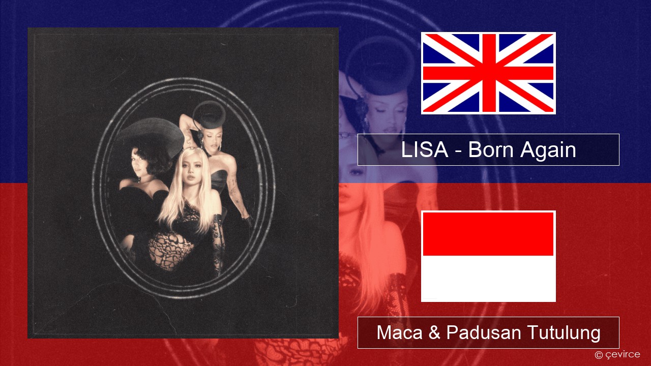 LISA – Born Again Sing Maca & Padusan Tutulung