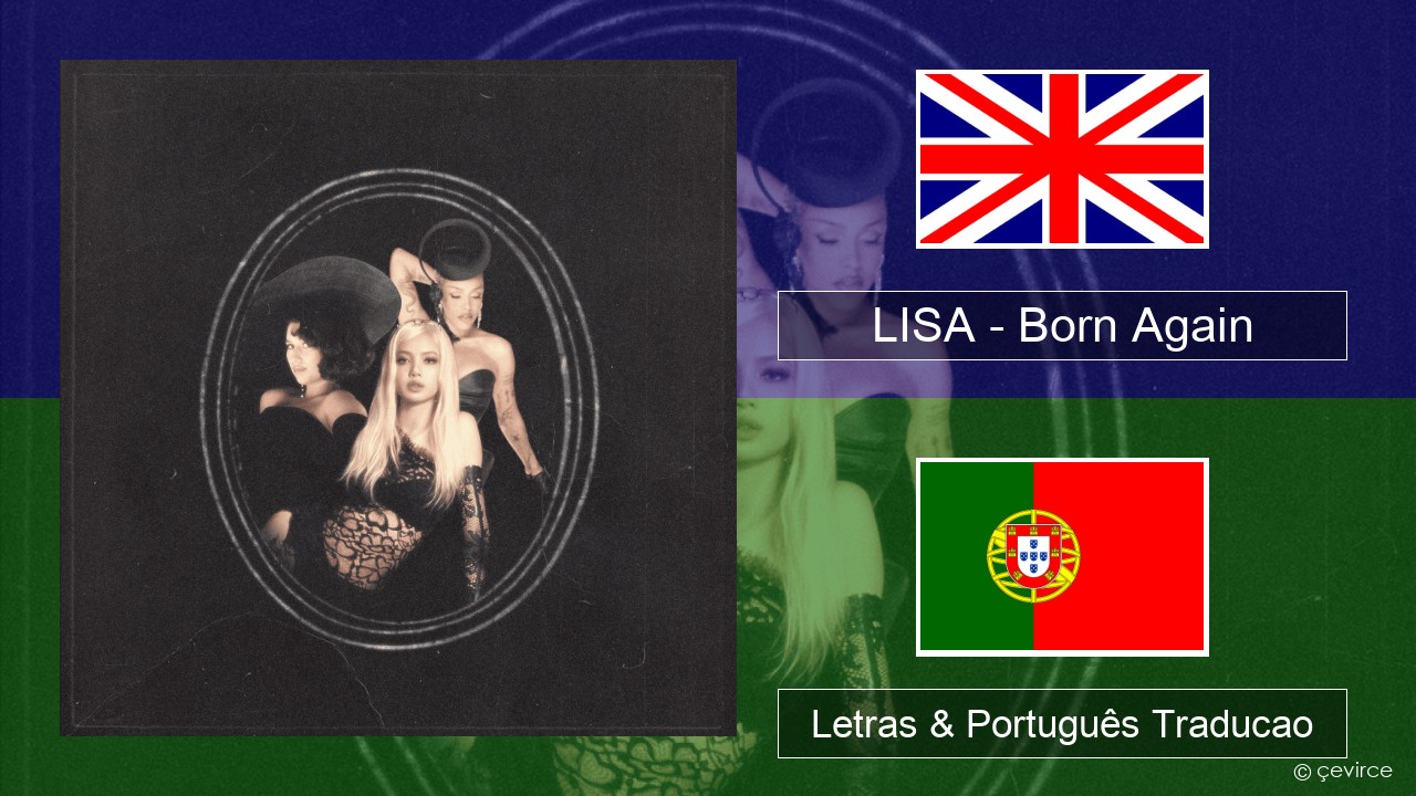 LISA – Born Again Inglês Letras & Português Traducao