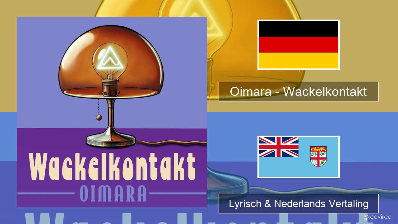 Oimara – Wackelkontakt Duits Lyrisch & Nederlands Vertaling