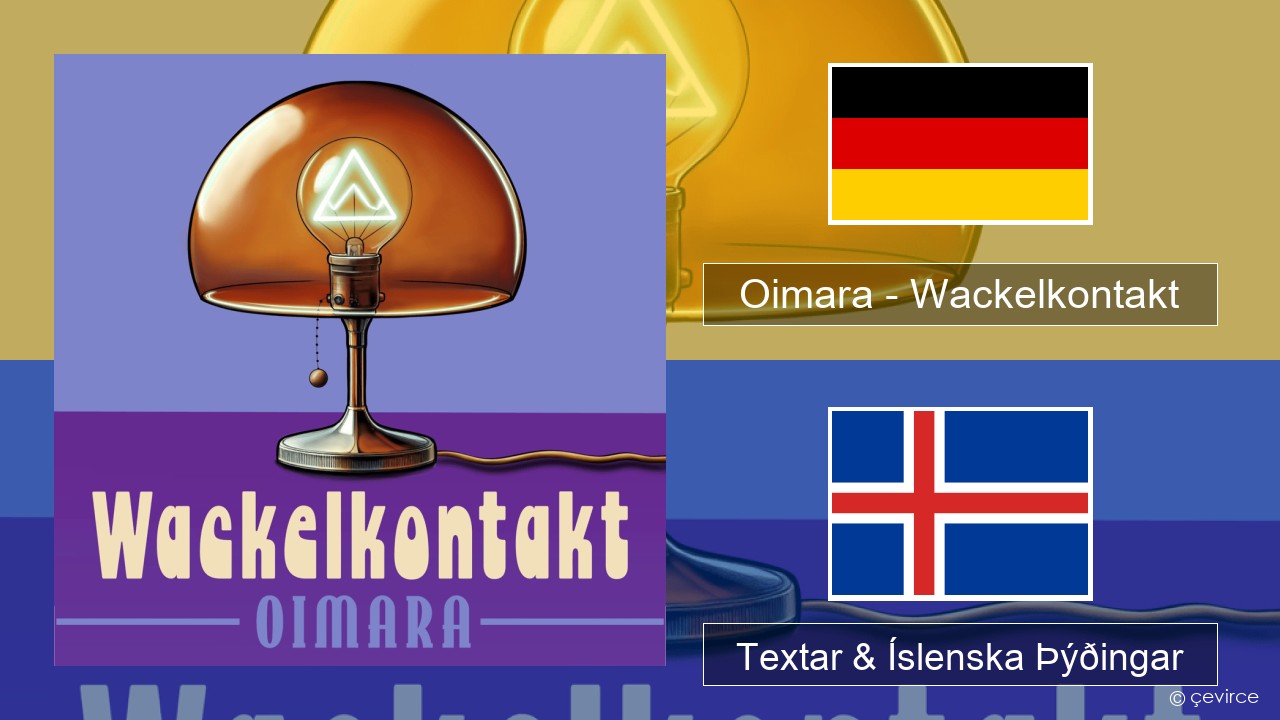 Oimara – Wackelkontakt Þýska Textar & Íslenska Þýðingar