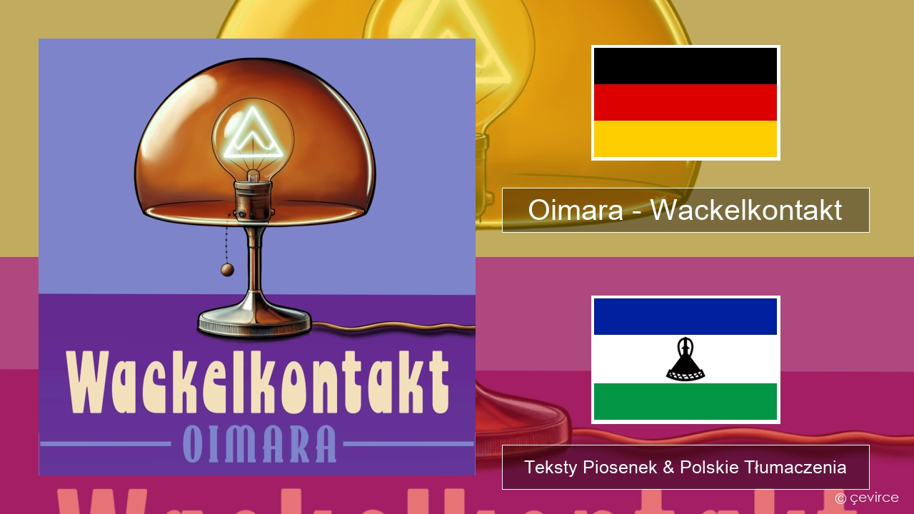 Oimara – Wackelkontakt Niemiecki Teksty Piosenek & Polskie Tłumaczenia