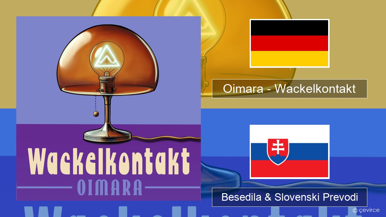 Oimara – Wackelkontakt Nemški Besedila & Slovenski Prevodi