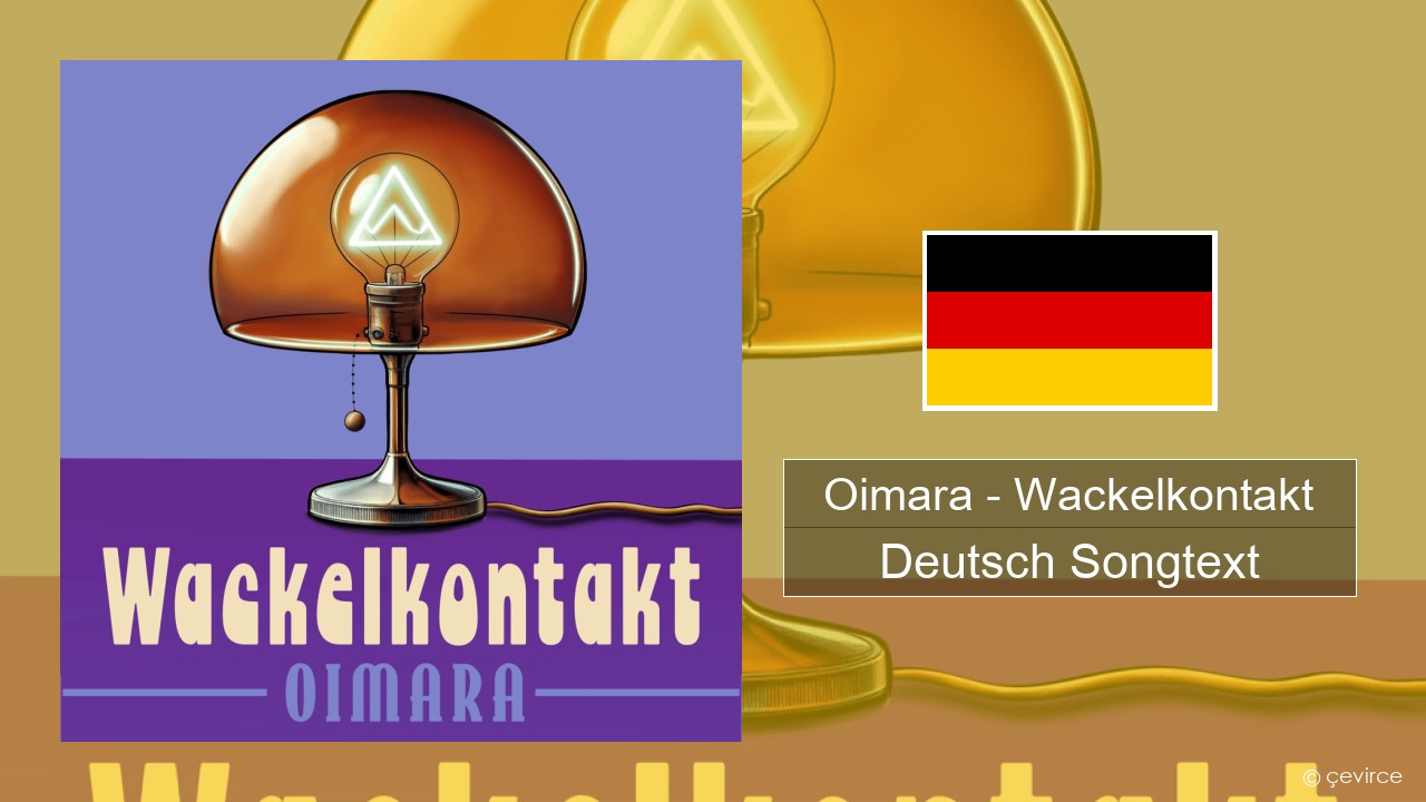 Oimara – Wackelkontakt Deutsch Songtext