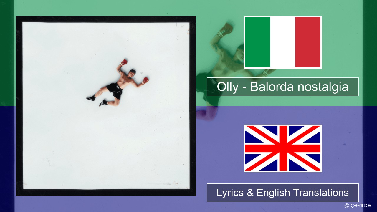 Olly – Balorda nostalgia Italian Lyrics & English Translations