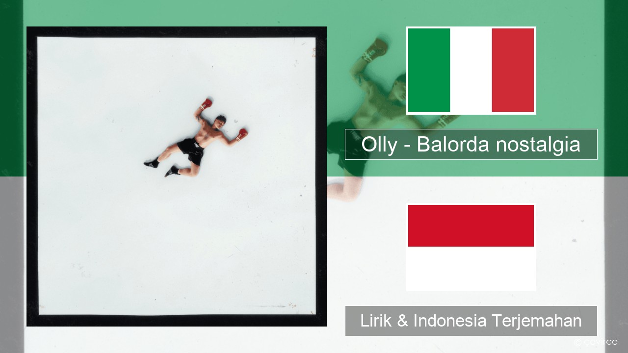 Olly – Balorda nostalgia Italia Lirik & Indonesia Terjemahan