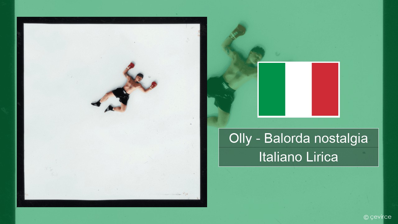 Olly – Balorda nostalgia Italiano Lirica