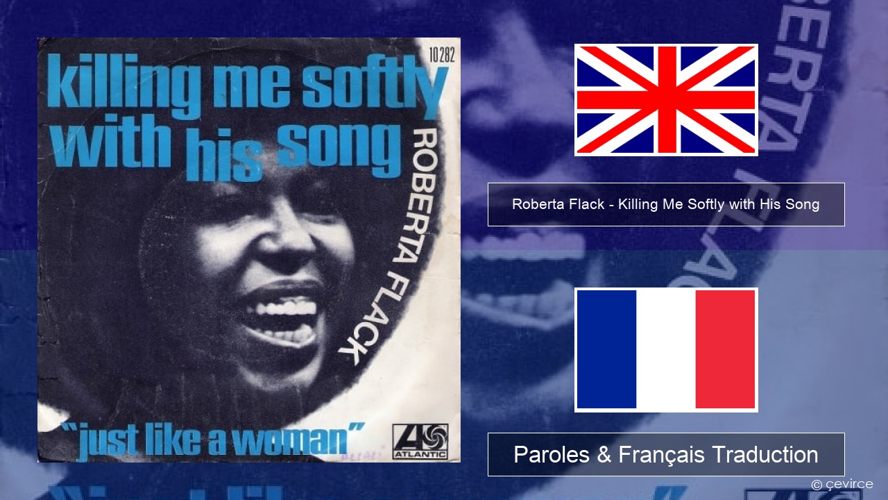 Roberta Flack – Killing Me Softly with His Song Anglais Paroles & Français Traduction