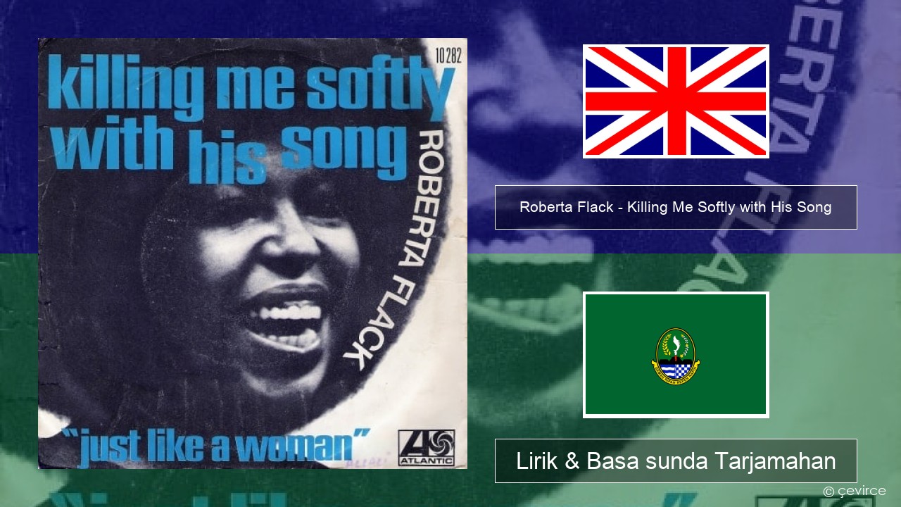 Roberta Flack – Killing Me Softly with His Song Basa inggris Lirik & Basa sunda Tarjamahan