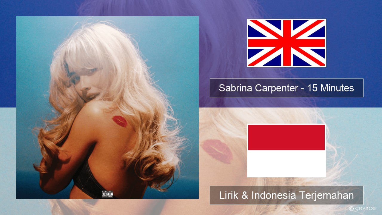 Sabrina Carpenter – 15 Minutes Bahasa Indonesia Lirik & Indonesia Terjemahan