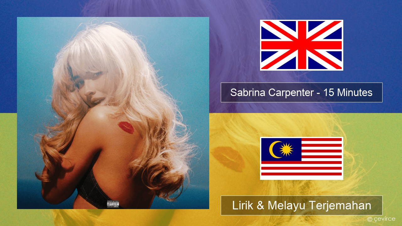 Sabrina Carpenter – 15 Minutes Francais Lirik & Melayu (Malay) Terjemahan