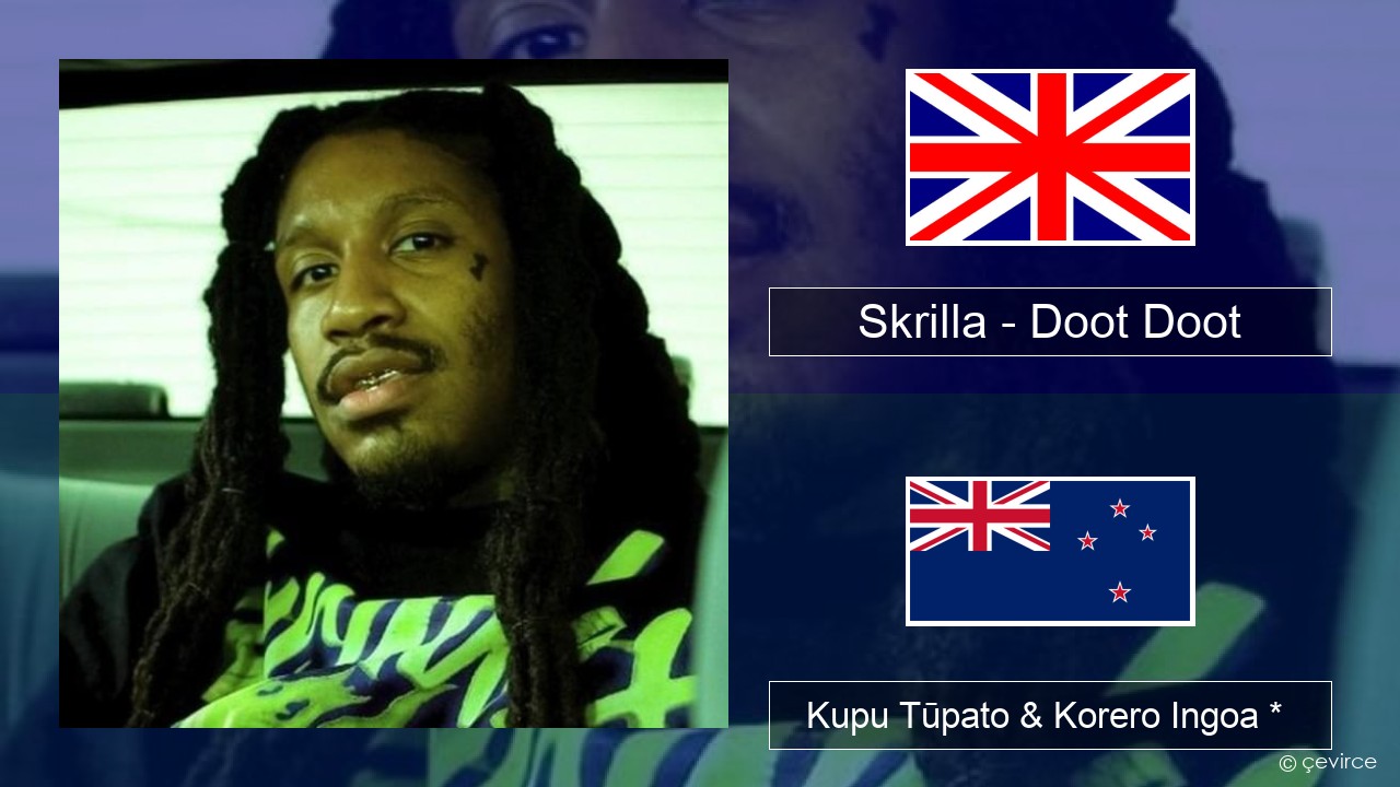 Skrilla – Doot Doot Ingoa *  Kupu Tūpato & Korero Ingoa *