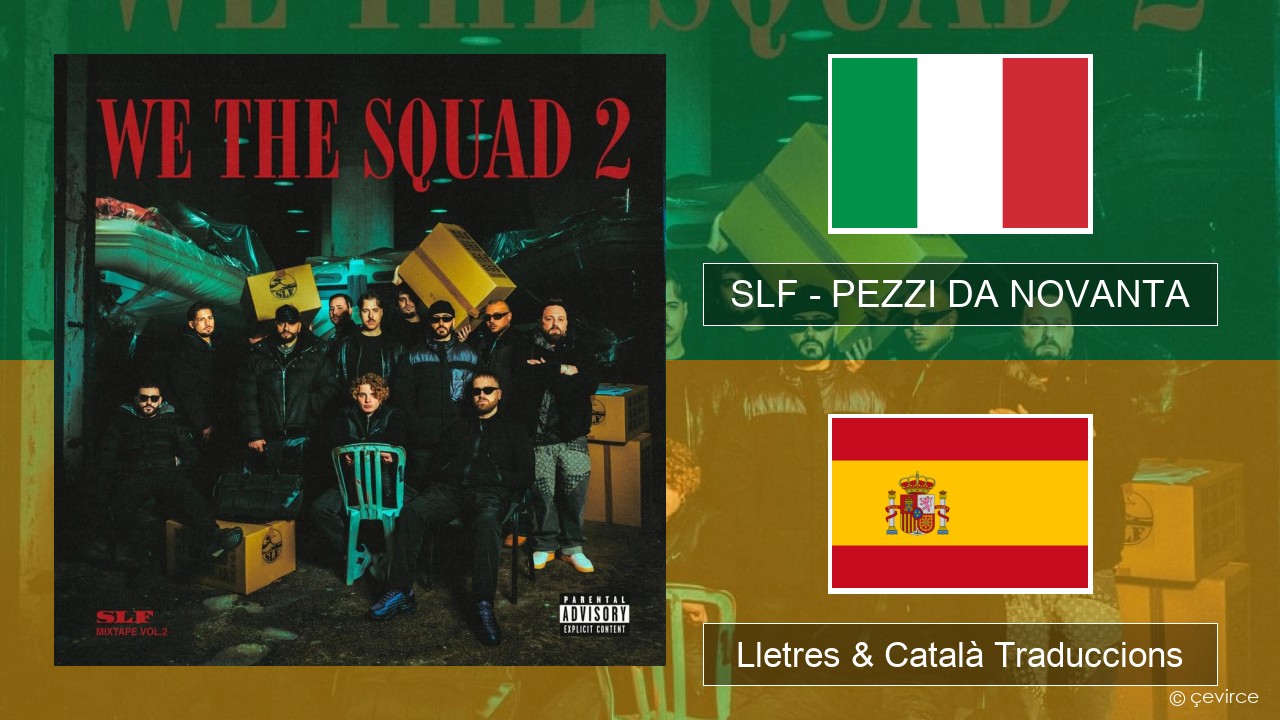 SLF – PEZZI DA NOVANTA Italià Lletres & Català Traduccions