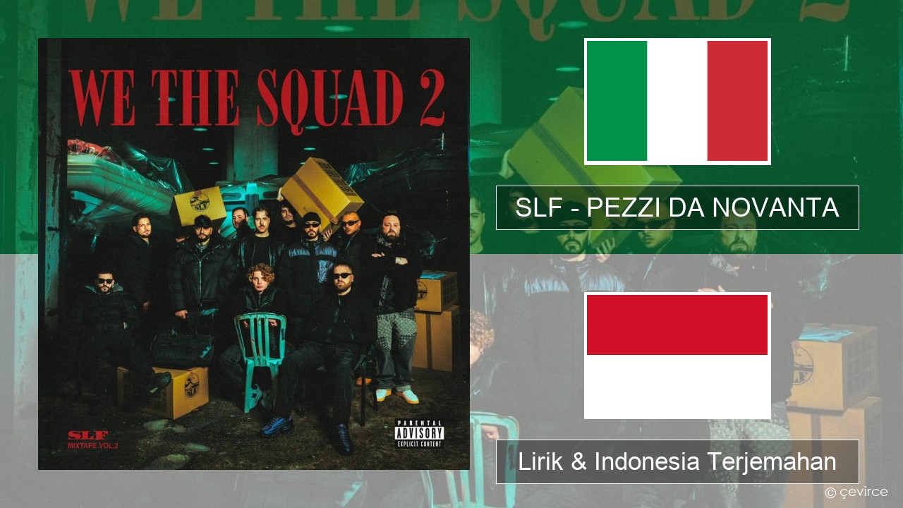 SLF – PEZZI DA NOVANTA Italia Lirik & Indonesia Terjemahan