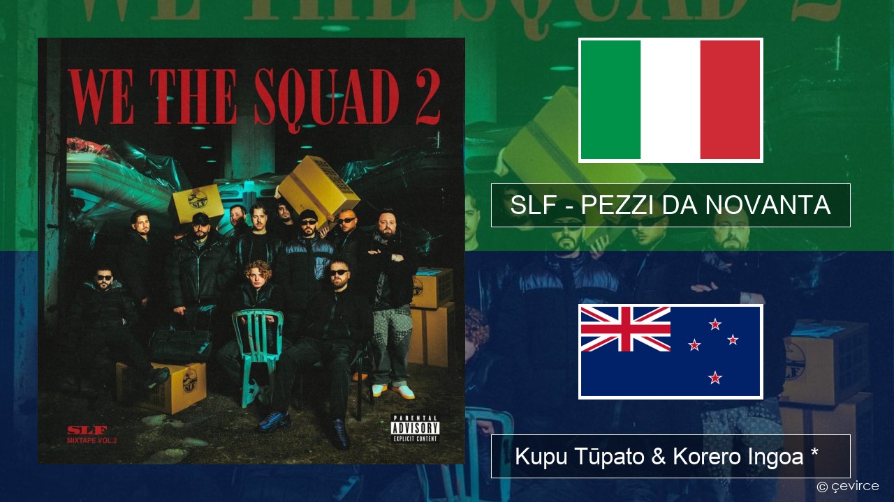 SLF – PEZZI DA NOVANTA Ingoa *  Kupu Tūpato & Korero Ingoa *