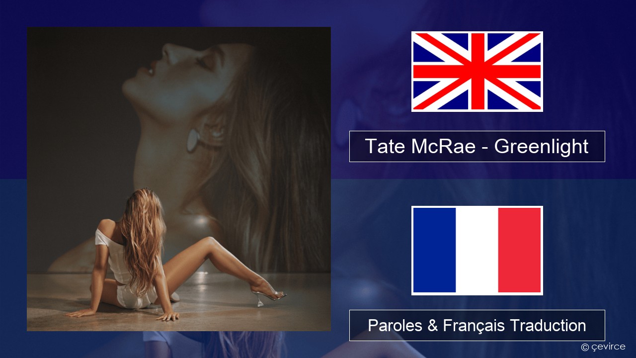 Tate McRae – Greenlight Anglais Paroles & Français Traduction