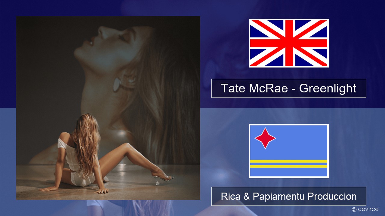 Tate McRae – Greenlight Ing Rica & Papiamentu Produccion