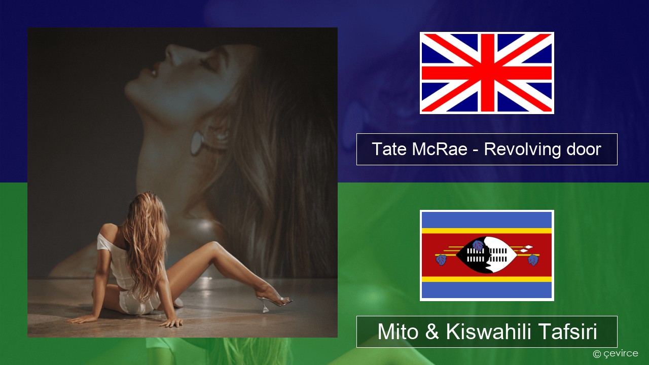 Tate McRae – Revolving door Englishen Mito & Kiswahili Tafsiri