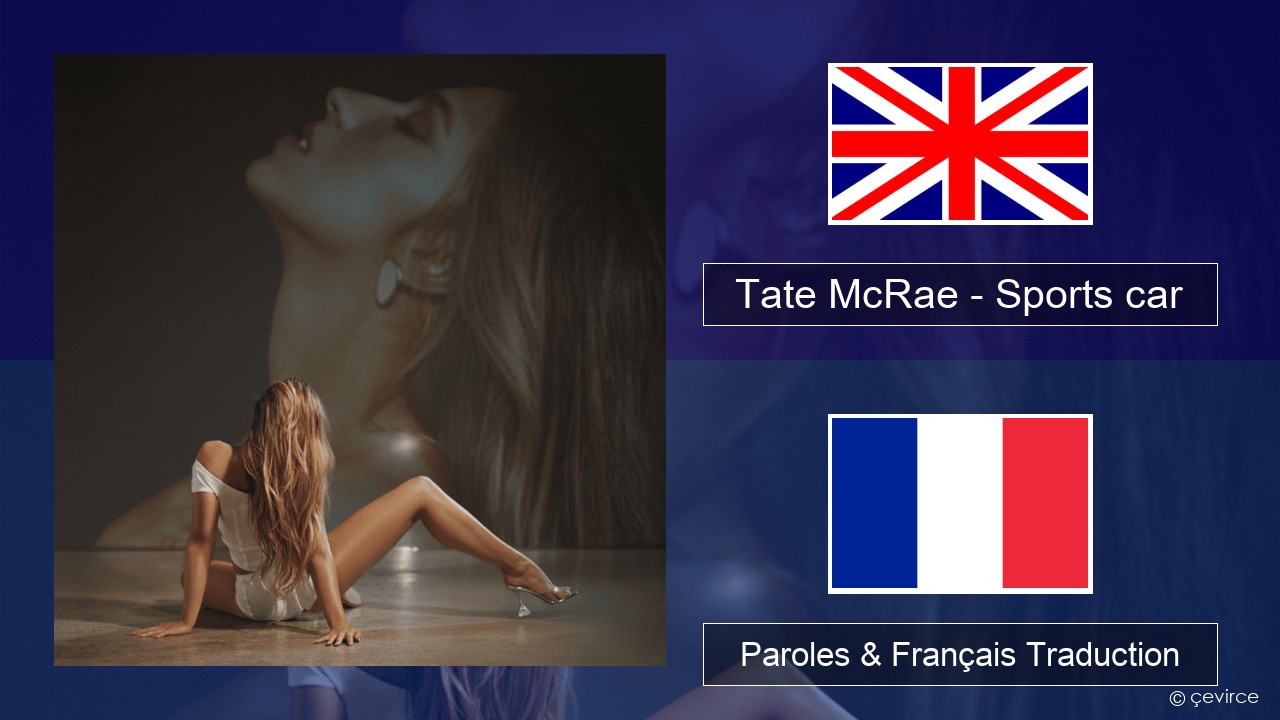 Tate McRae – Sports car Anglais Paroles & Français Traduction